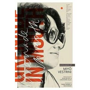 Grenade in Mouth: Some Poems of Miyo Vestrini, Paperback - Miyo Vestrini imagine