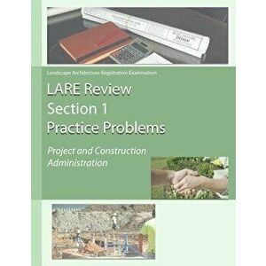 Lare Review Section 1 Practice Problems: Project and Construction Administration, Paperback - Matt Mathes Pla imagine