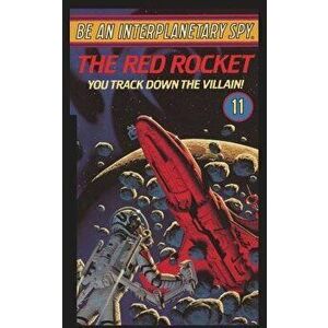 Be an Interplanetary Spy: The Red Rocket, Paperback - Seth McEvoy imagine