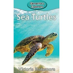 Sea Turtles, Hardcover - Victoria Blakemore imagine
