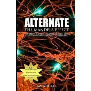 Alternate: The Mandela Effect, Paperback - Jay Wheeler imagine