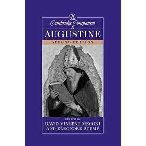 The Cambridge Companion to Augustine, Paperback - David Vincent Meconi imagine