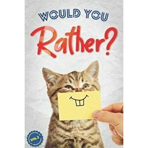 Would You Rather?: The Book Of Silly, Challenging, and Downright Hilarious Questions for Kids, Teens, and Adults(Activity & Game Book Gif, Paperback - imagine
