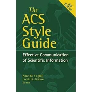 The ACS Style Guide: Effective Communication of Scientific Information, Hardcover - Anne M. Coghill imagine
