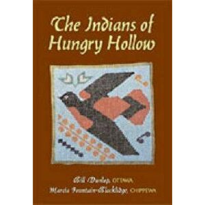 The Indians of Hungry Hollow, Paperback - Bill Dunlop imagine