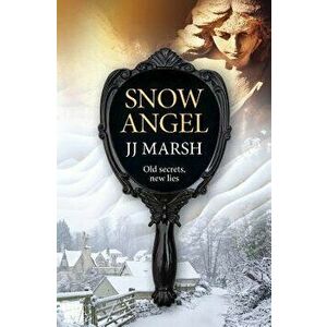 Snow Angel: An eye-opening mystery in a sensational place, Paperback - Jj Marsh imagine