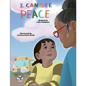 I Can See Peace, Paperback - Julie D. Penshorn imagine