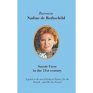Savoir-Vivre in the 21st Century, Hardcover - Nadine Rothschild imagine