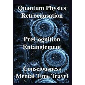 Quantum Physics, Retrocausation, Precognition, Entanglement, Consciousness, Men, Paperback - Deepak Chopra imagine