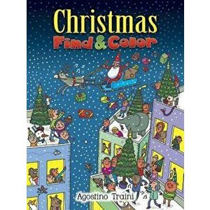 Christmas Find and Color, Paperback - Agostino Traini imagine