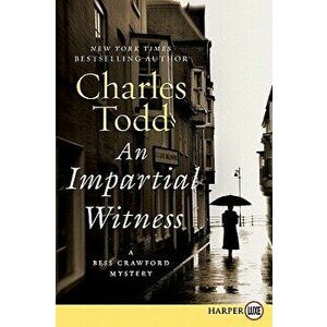 An Impartial Witness Lp: A Bess Crawford Mystery, Paperback - Charles Todd imagine