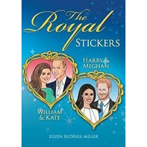 The Royal Stickers: William & Kate, Harry & Meghan, Paperback - Eileen Rudisill Miller imagine