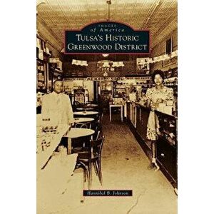 Tulsa's Historic Greenwood District, Hardcover - Hannibal B. Johnson imagine