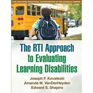 The Rti Approach to Evaluating Learning Disabilities, Paperback - Joseph F. Kovaleski imagine