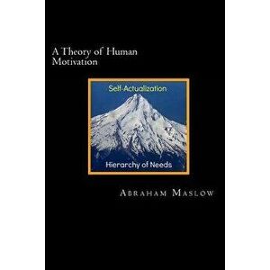 A Theory of Human Motivation, Paperback - Abraham H. Maslow imagine