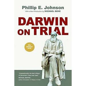 Darwin on Trial, Paperback - Phillip E. Johnson imagine