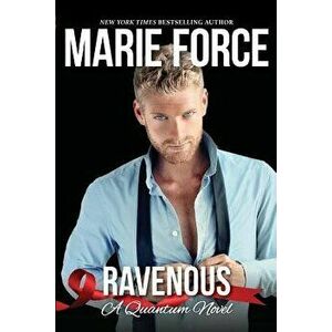 Ravenous (Quantum Series, Book 5), Paperback - Marie Force imagine