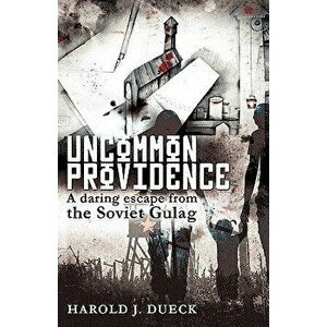 Uncommon Providence, Paperback - Harold J. Dueck imagine