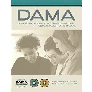 The Dama Guide to the Data Management Body of Knowledge (Dama-Dmbok) Portuguese Edition, Paperback - Dama International imagine