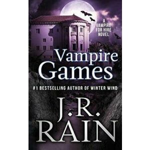 Vampire Games, Paperback - J. R. Rain imagine