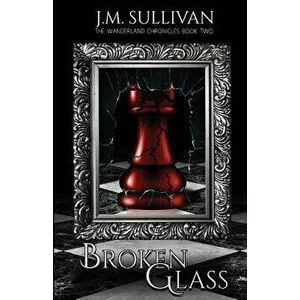 Broken Glass, Paperback - J. M. Sullivan imagine