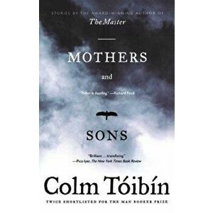 Mothers and Sons: Stories, Paperback - Colm Toibin imagine