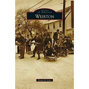 Weirton, Hardcover - Dennis R. Jones imagine