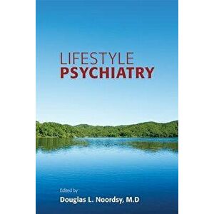 Lifestyle Psychiatry, Paperback - Douglas L. Noordsy imagine