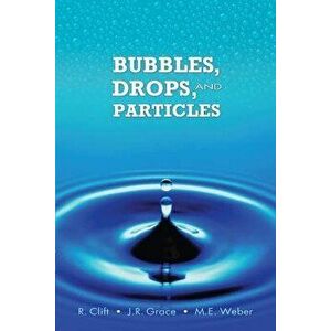 Bubbles, Drops, and Particles, Paperback - R. Clift imagine