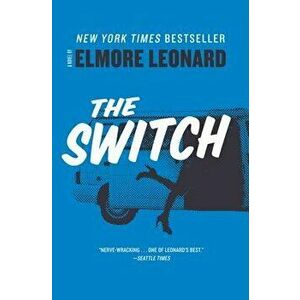 The Switch, Paperback - Elmore Leonard imagine