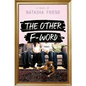 The Other F-Word, Paperback - Natasha Friend imagine