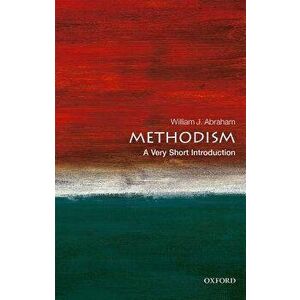 Methodism: A Very Short Introduction, Paperback - William J. Abraham imagine