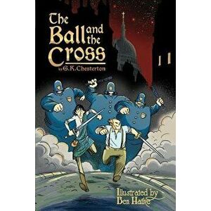The Ball and the Cross, Paperback - G. K. Chesterton imagine