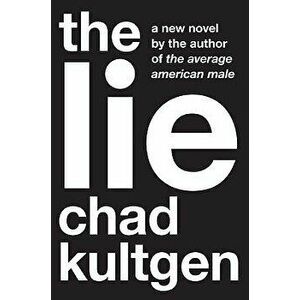 The Lie, Paperback - Chad Kultgen imagine