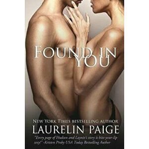 Found in You, Paperback - Laurelin Paige imagine