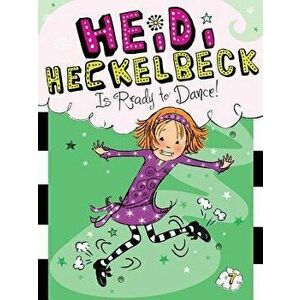 Heidi Heckelbeck Is Ready to Dance!, Hardcover - Wanda Coven imagine