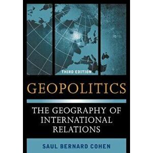 Geopolitics: The Geography of International Relations, Paperback - Cohen imagine