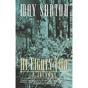 At Eighty-Two: A Journal, Paperback - May Sarton imagine