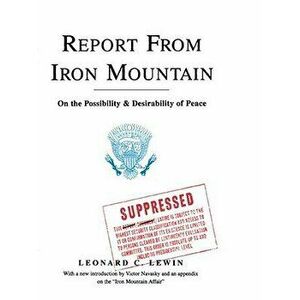 Report from Iron Mountain, Paperback - Leonard C. Lewin imagine