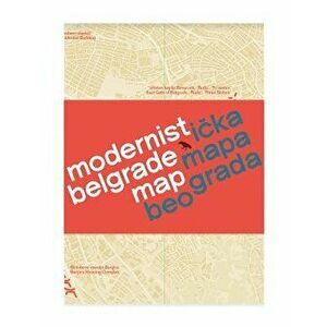 Modernist Belgrade Map: Modernisticka Mapa Beograda - Ljubica Slavkovic imagine