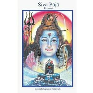 Shiva Beginner Puja, Paperback - Swami Satyananda Saraswati imagine