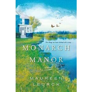 Monarch Manor, Paperback - Maureen Leurck imagine