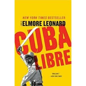 Cuba Libre, Paperback - Elmore Leonard imagine