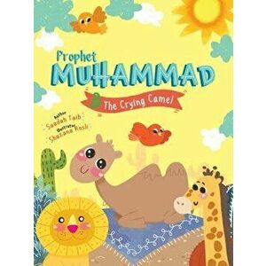Prophet Muhammad and the Crying Camel Activity Book, Paperback - Saadah Taib imagine