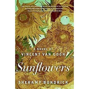 Sunflowers, Paperback - Sheramy Bundrick imagine