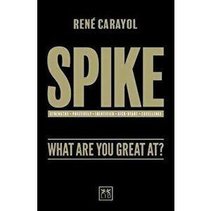 Spike: What Are You Great At?, Paperback - Rene Carayol imagine