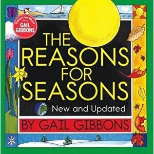 The Reasons for Seasons, Paperback - Gail Gibbons imagine