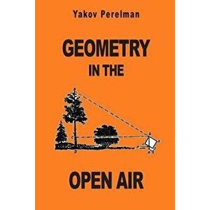 Geometry in the Open Air, Paperback - Yakov Perelman imagine