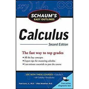 Schaum's Easy Outline of Calculus, Second Edition, Paperback - Elliott Mendelson imagine