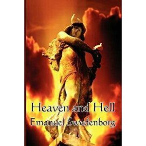 Heaven and Hell, Paperback - Emanuel Swedenborg imagine